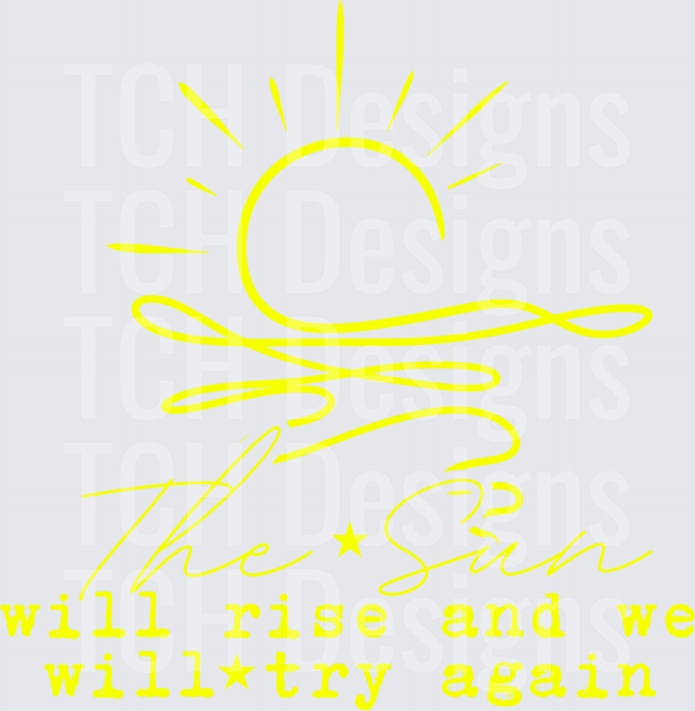 THE SUN WILL RISE