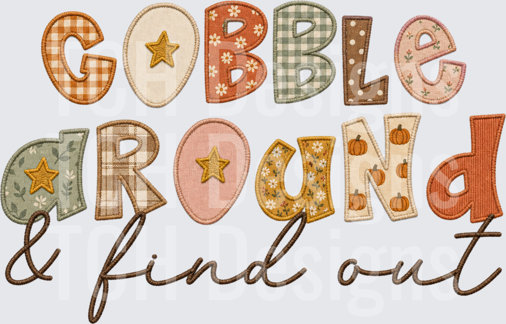 Gobble Around & Find Out