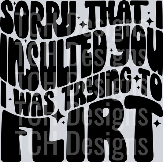 sorry that i insulted you HWDS
