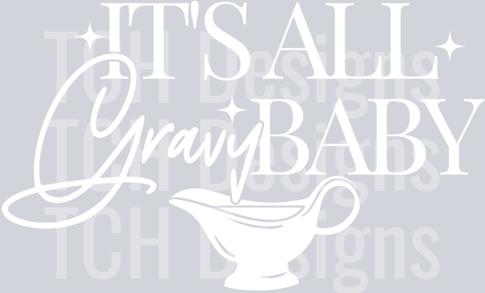 ITS ALL GRAVY BABY WHITE
