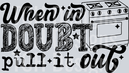 WHEN IN DOUBT PULL IT OUT