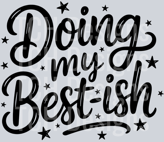 DOING MY BEST ISH (1)