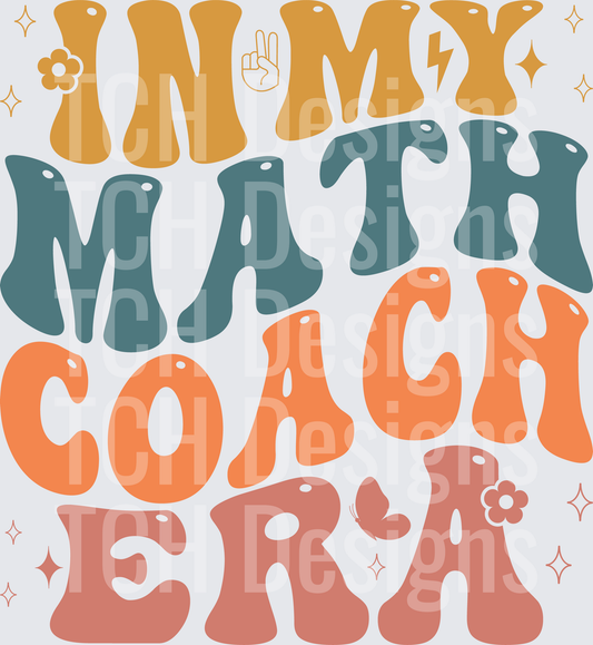 In My Math Coach Era Retro Groovy Wavy Text Design