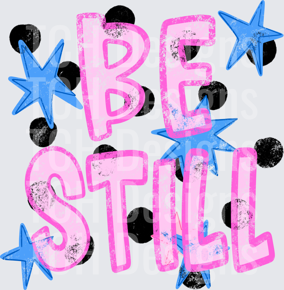 Be Still