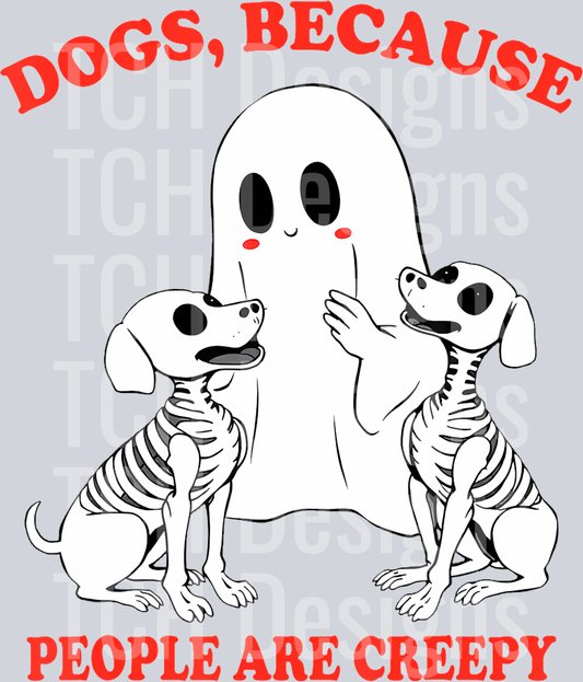 36 Dogs Because People Are Creepy Shirt Halloween Dog Ghost T-Shirt