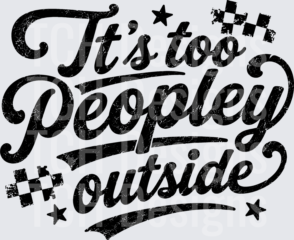 ITS TOO PEOPLEY OUTSIDE (1)