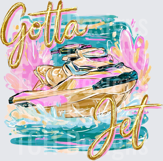 Gotta jet