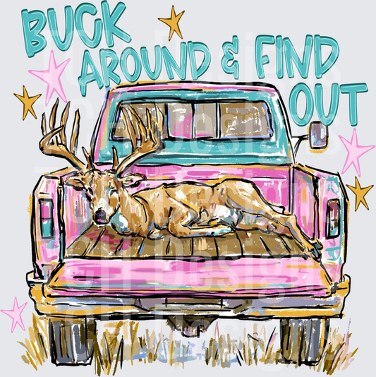 Buck Around & Find Out