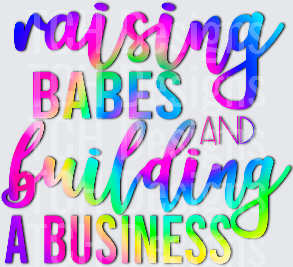 Raising Babes and Building a Business Rainbow Gradient Text