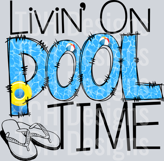 LIVIN ON POOL TIME