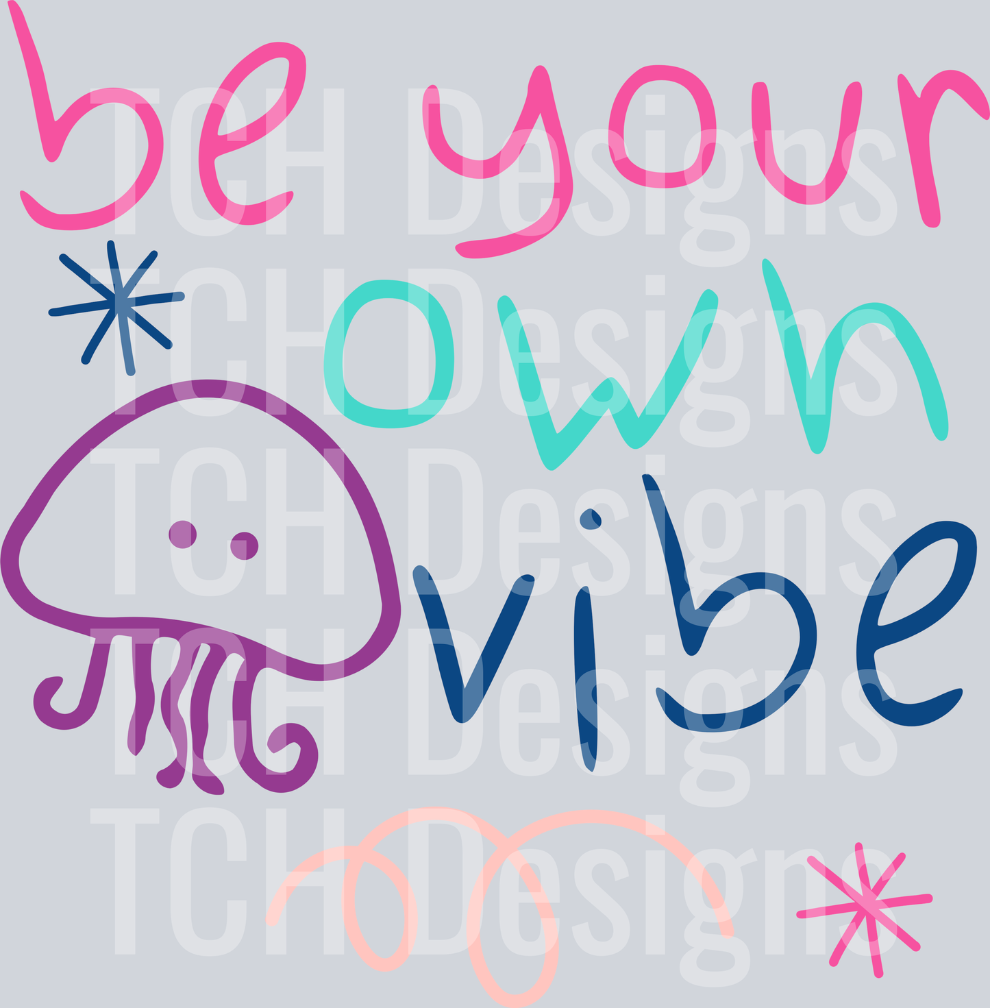 be your own vibe HWDS