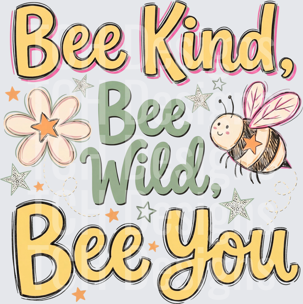 bee kind bee wild bee you hwds