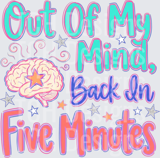 out of my mind be back in five hwds