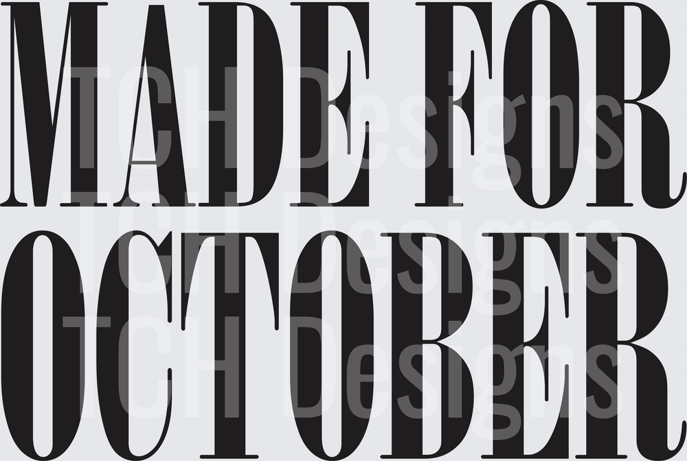Made for October