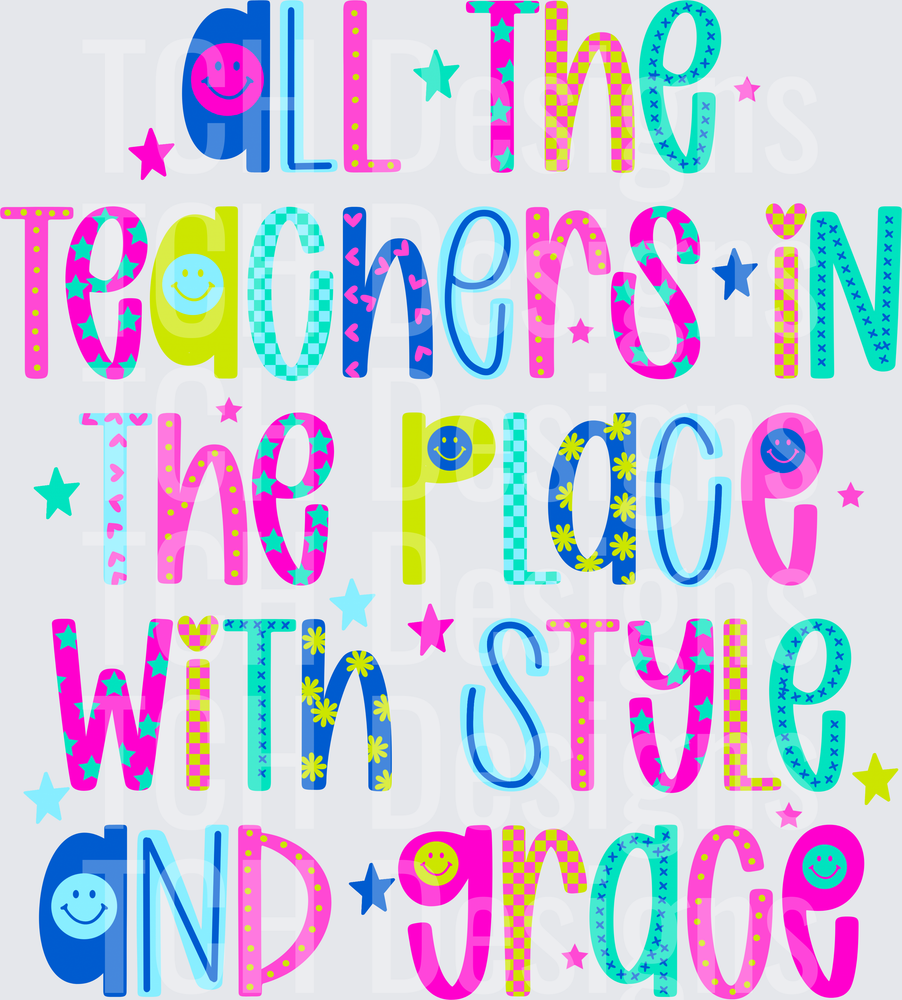 ALL THE TEACHERS IN THE PLACE
