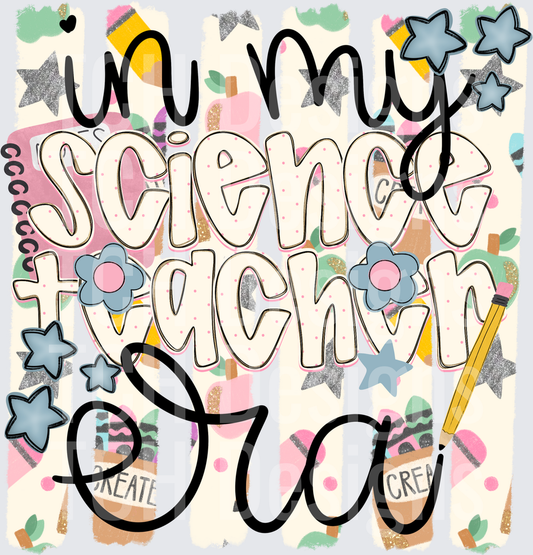 My Science Teacher Era with Flowers and Stars