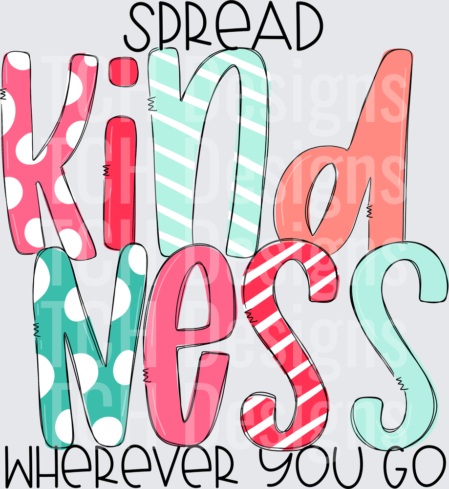 Spread Kindness Wherever You Go Colorful Patterned Letters