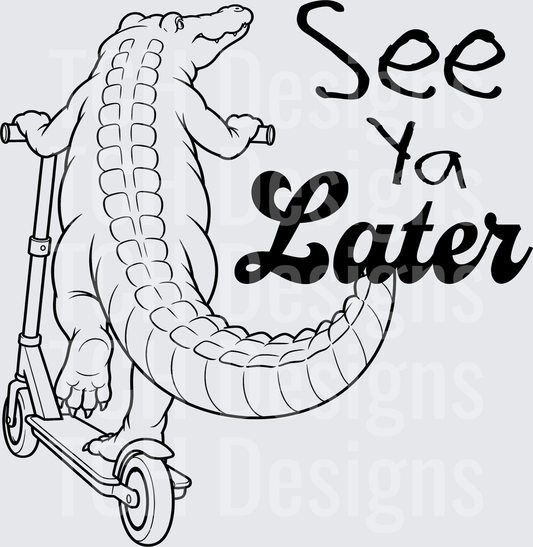 see ya later alligator