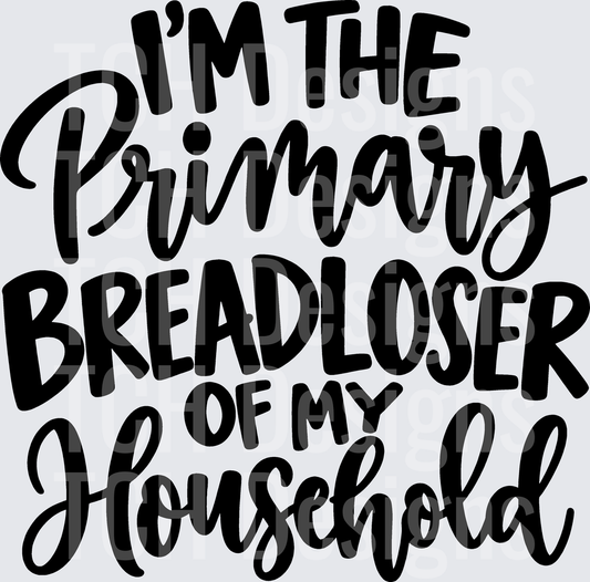 IM THE PRIMARY BREADLOSER