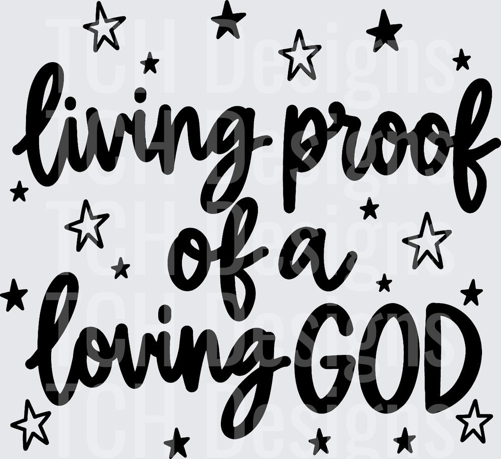 LIVING PROOF OF A LOVING GOD