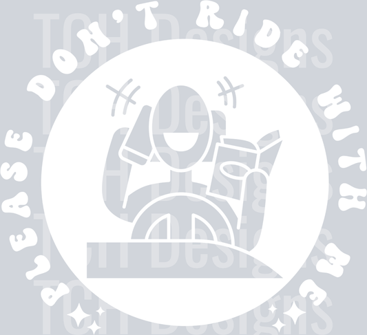 PLEASE DO NOT RIDE WITH ME POCKET HWDS WHITE