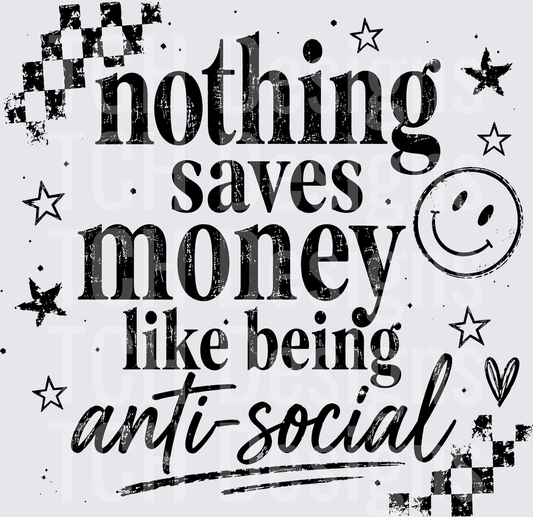 NOTHING SAVES MONEY ANTI SOCIAL black