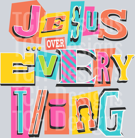 JESUS OVER EVERYTHING
