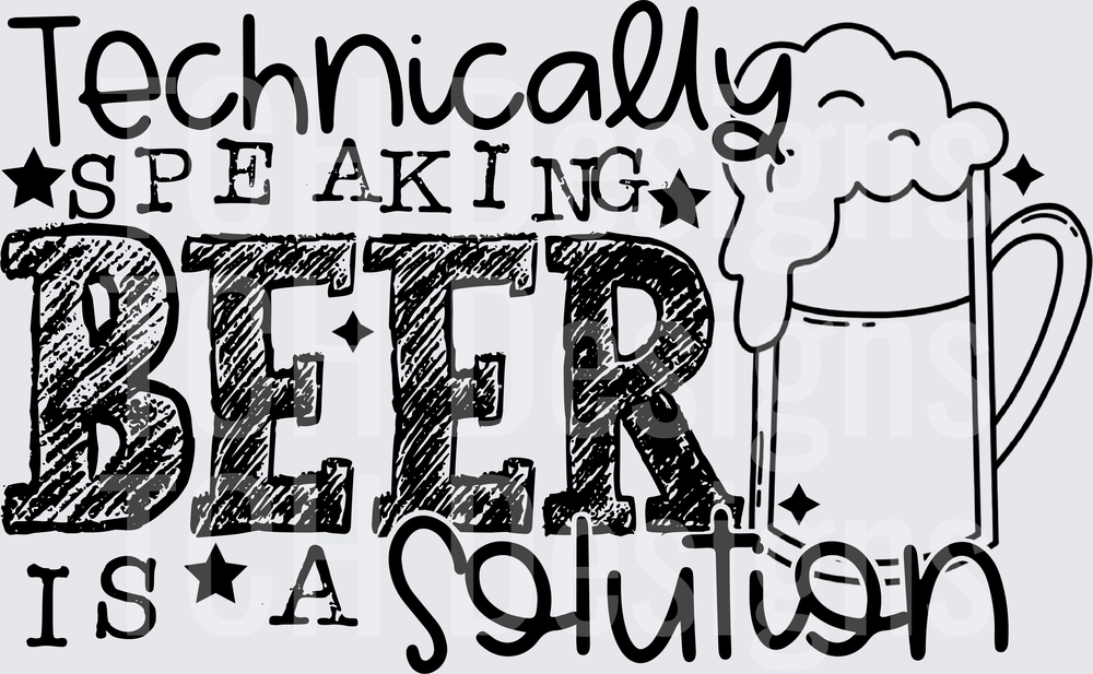 TECHNICALLY SPEAKING BEER IS A SOLUTION