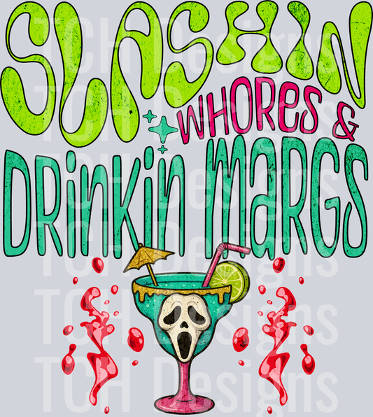 slashin whores and drinkin margs hwds