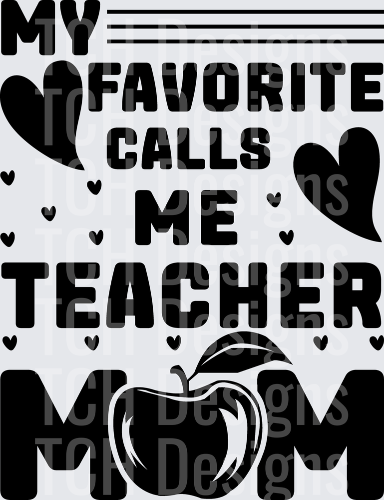 My Favorite Calls Me Teacher Mom Apple Hearts Design