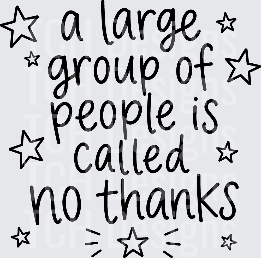 A LARGE GROUP OF PEOPLE NO THANKS