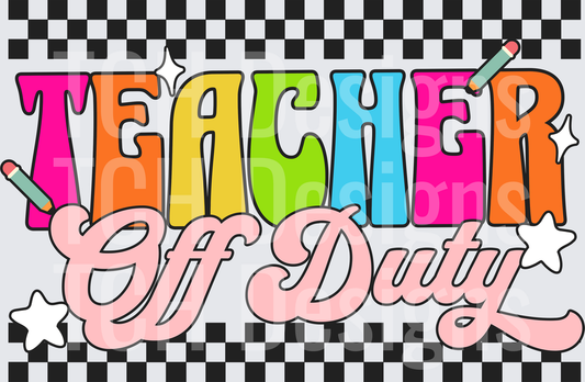 TEACHER OFF DUTY