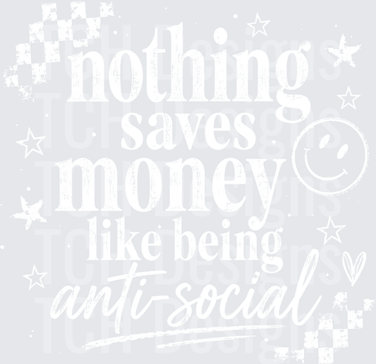 NOTHING SAVES MONEY ANTI SOCIAL white