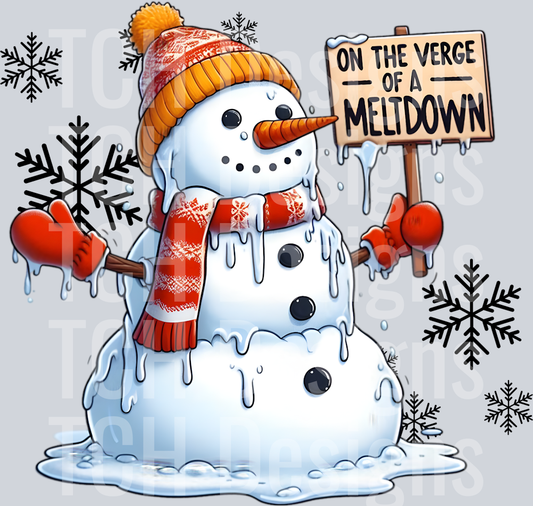 ON THE VERGE OF A MELTDOWN