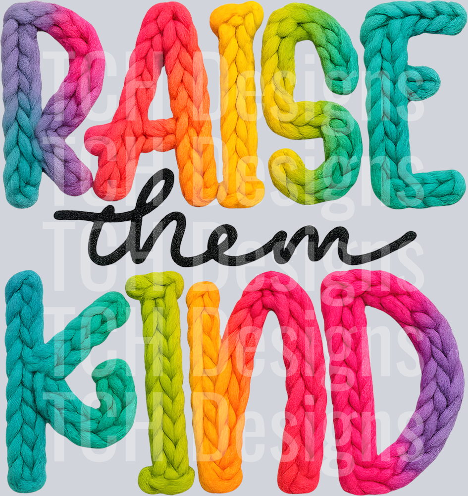 RAISE THEM KIND