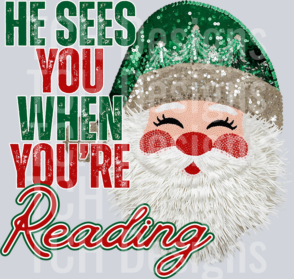HE SEES YOU WHEN YOU'RE READING