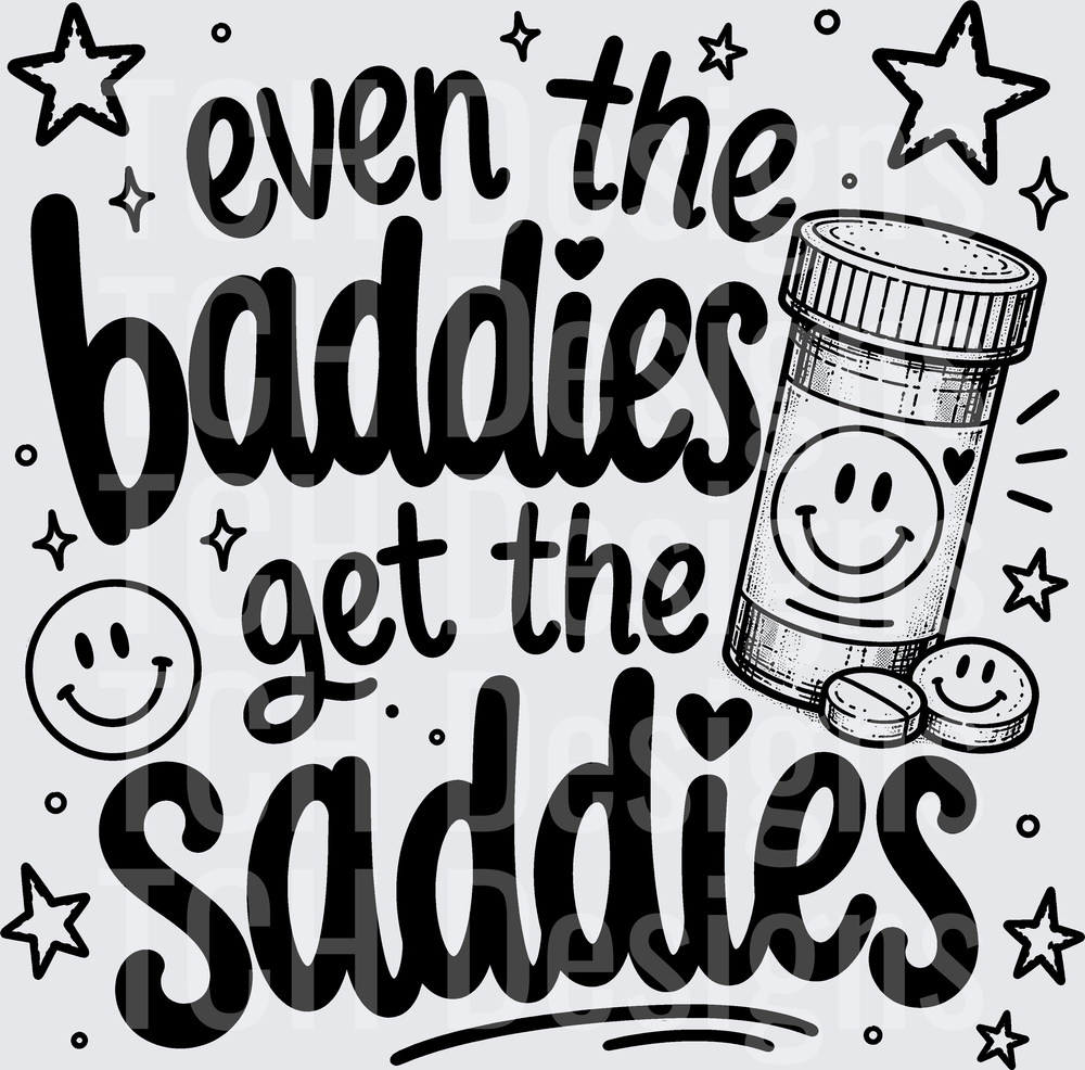 EVEN THE BADDIES GET THE SADDIES