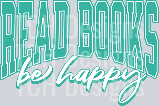 READ BOOKS BE HAPPY