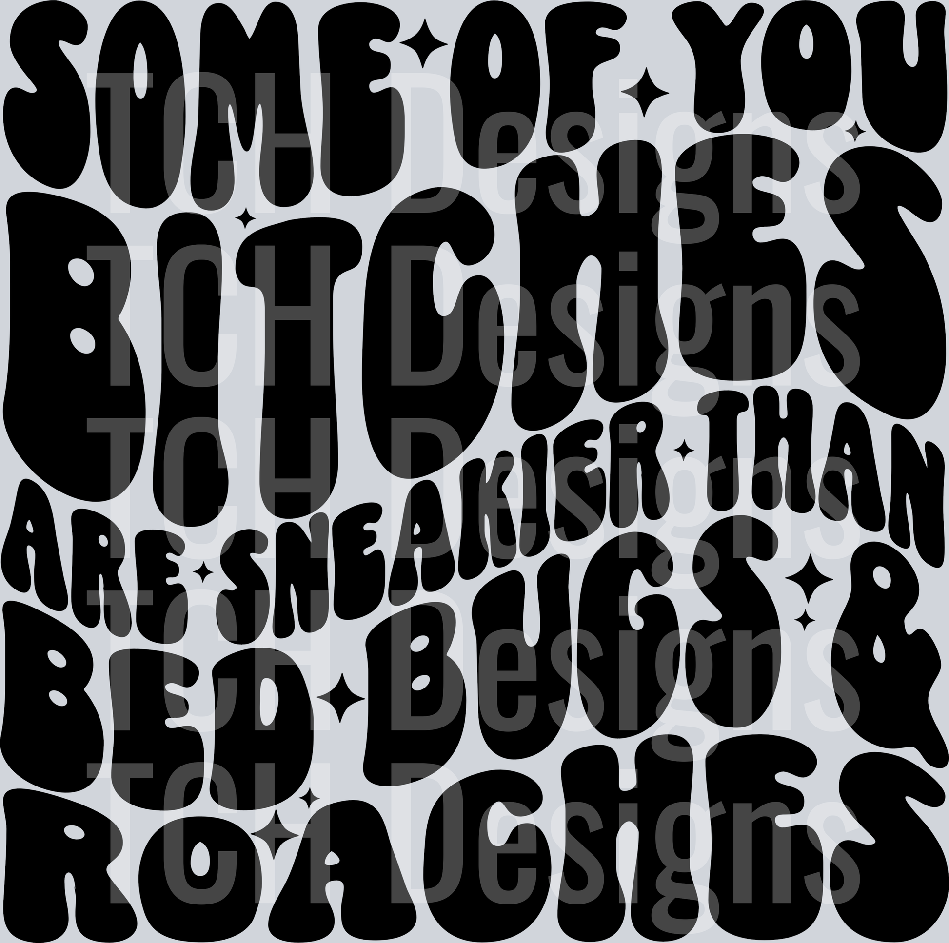 some of you bitches are sneakier HWDS