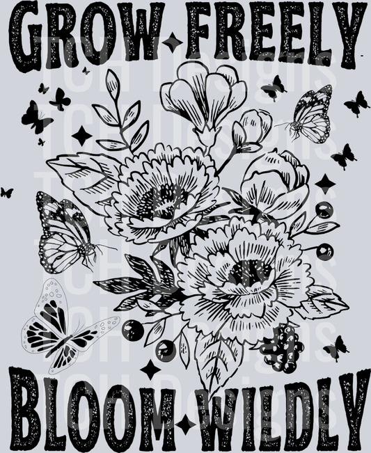 GROW FREELY BLOOM WILDLY