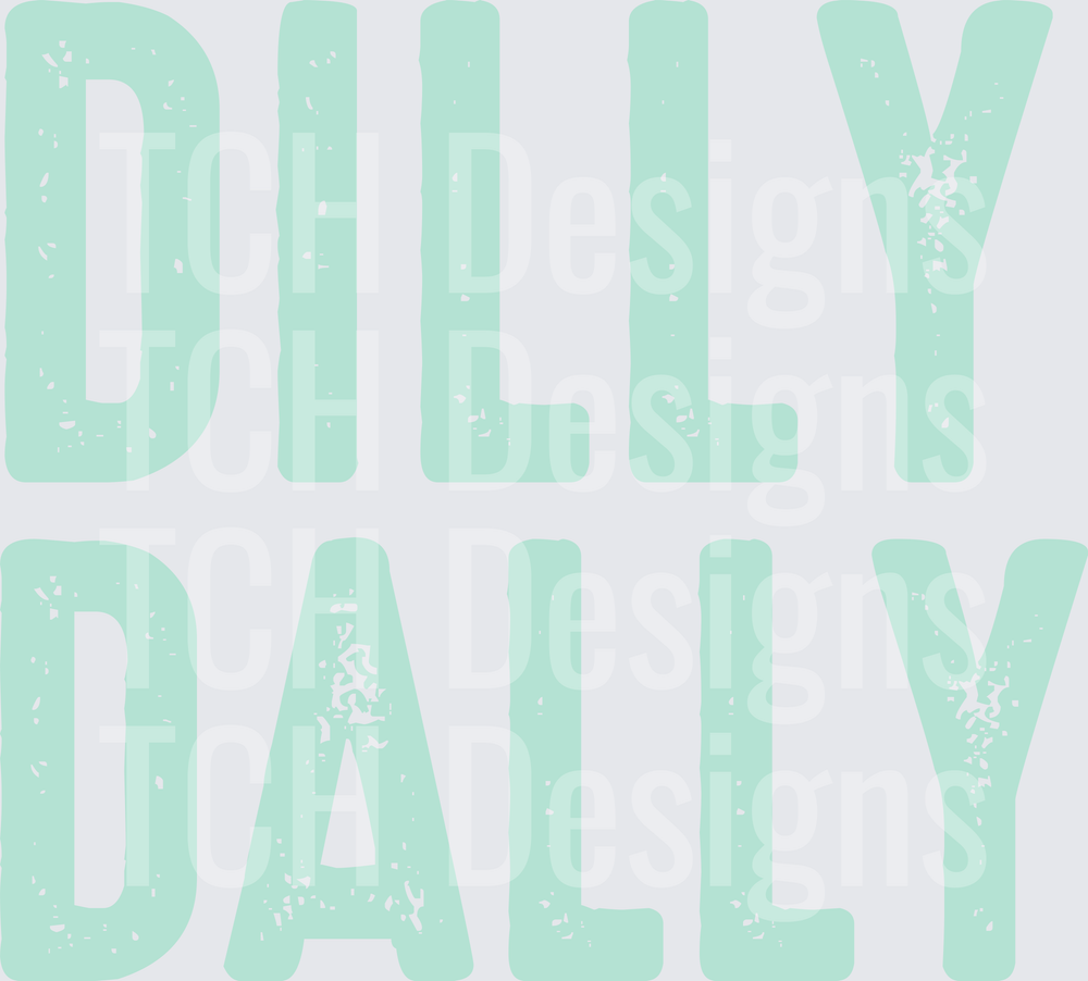 229. Dilly Dally PNG, Funny Sarcastic Shirt
