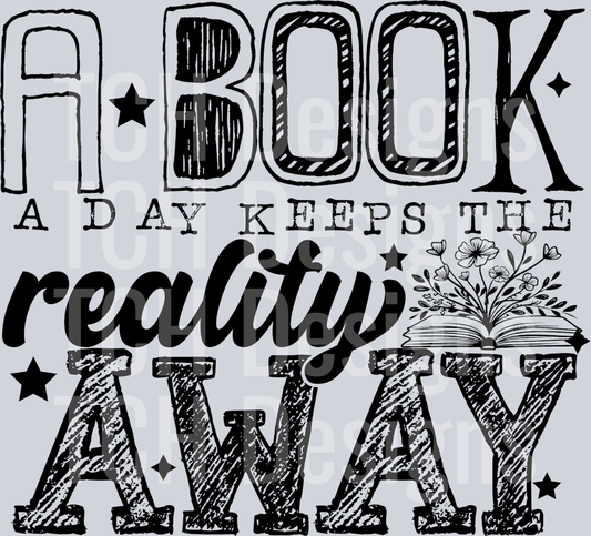 A BOOK A DAY KEEPS THE REALITY AWAY BLACK