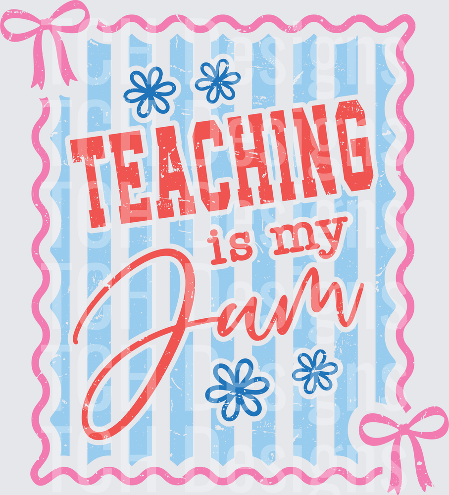teaching is my jam texture