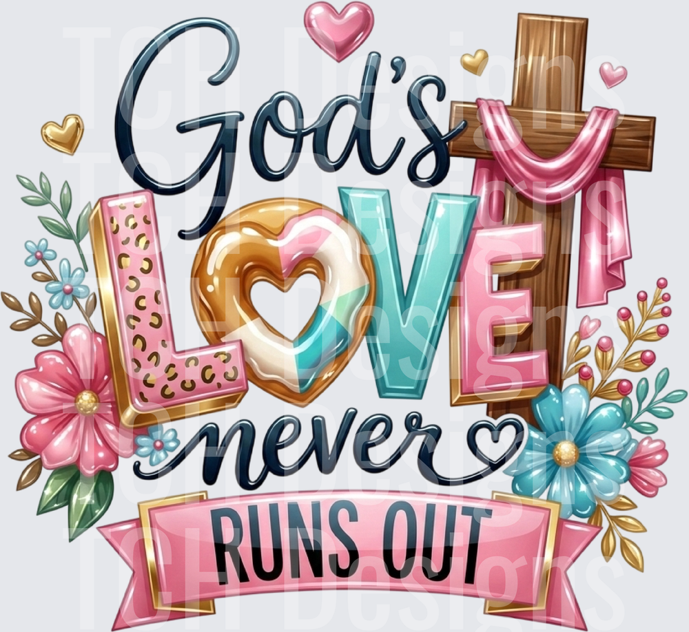 God's Love Never Runs Out