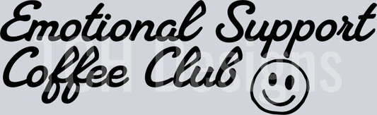 EMOTIONAL SUPPORT COFFEE CLUB