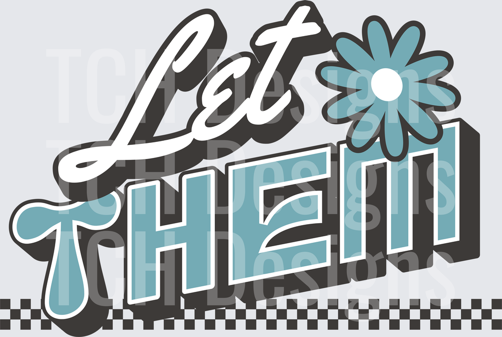 Let Them Retro Floral Script with Checkered Border