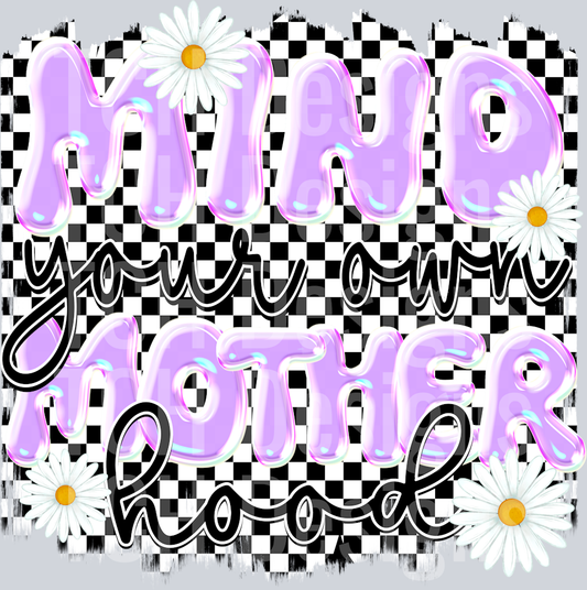 Mind your own motherhood