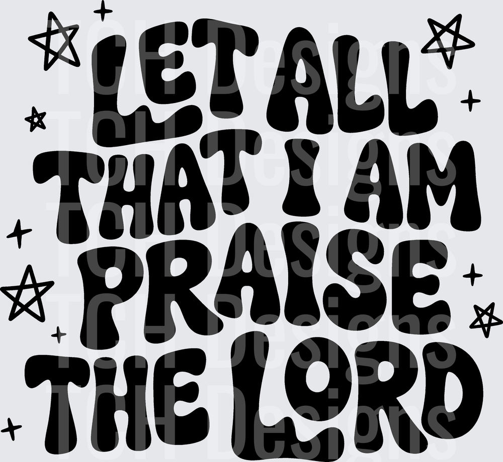 Let All That I Am Praise The Lord Retro Groovy Stars