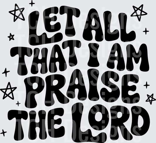 Let All That I Am Praise The Lord Retro Groovy Stars