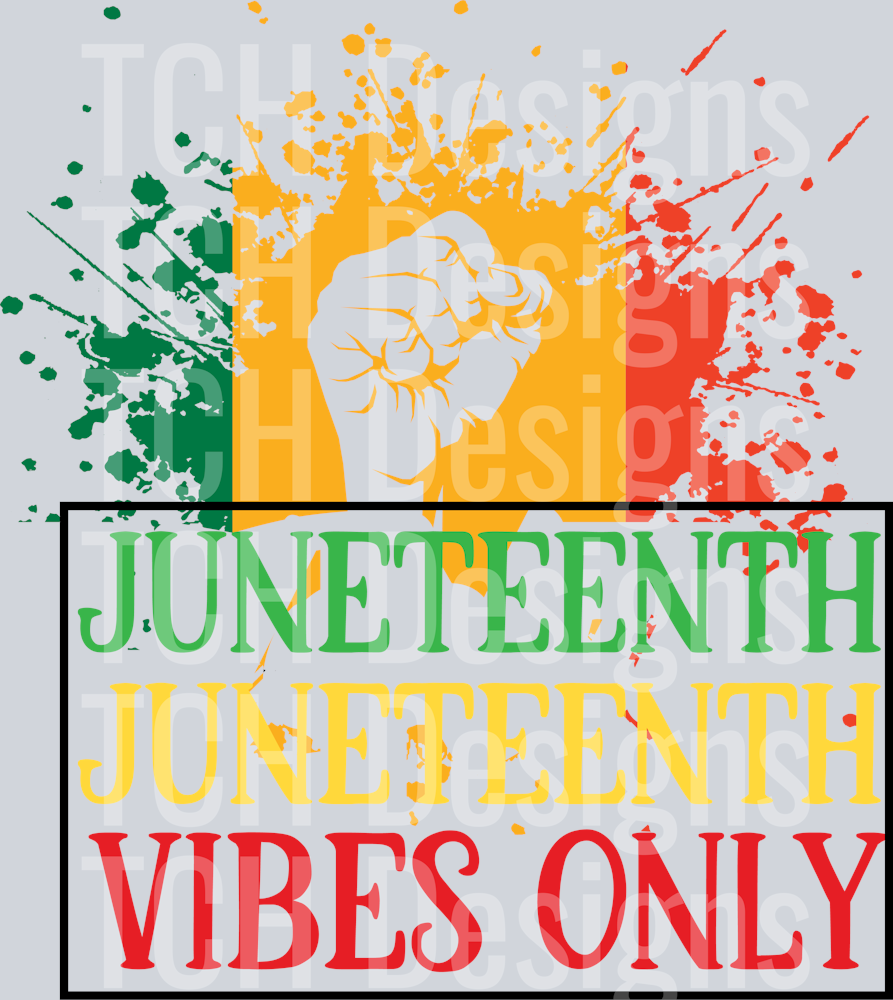 Juneteenth Vibes Only-01